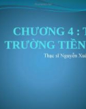 Bài giảng Tiền tệ, ngân hàng và thị trường tài chính 2: Chương 4 - Nguyễn Xuân Dũng