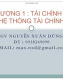 Bài giảng Tiền tệ, ngân hàng và thị trường tài chính 2: Chương 1 - Nguyễn Xuân Dũng