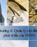 Bài giảng Quản lý tài chính công - Chương 4: Quản lý chi đầu tư phát triển của ngân sách nhà nước