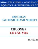 Bài giảng Tài chính doanh nghiệp 2: Chương 4 - TS. Trần Thị Diện