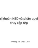 Bài giảng Linux và phần mềm mã nguồn mở - Chương 4: Tài khoản NSD và phân quyền truy cập tệp