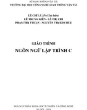 Giáo trình Ngôn ngữ lập trình C: Phần 1 - Trường ĐH Công nghệ GTVT