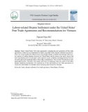 Giải quyết tranh chấp về lao động trong Hiệp định Thương mại tự do của Hoa Kỳ và khuyến nghị cho Việt Nam