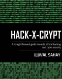 Ebook Hack-X-Crypt: A straight forward guide towards ethical hacking and cyber security