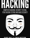 Ebook Hacking: Computer hacking, security testing, penetration testing and basic security - Gary Hall, Erin Watson