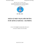 Đồ án tốt nghiệp ngành Kỹ thuật môi trường: Khảo sát hiện trạng môi trường nước kênh An Kim Hải – Hải Phòng