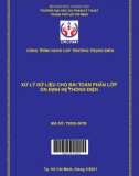 Đề tài nghiên cứu khoa học: Xử lý dữ liệu cho bài toán phân lớp ổn định hệ thống điện