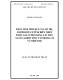 Luận án Tiến sĩ Kỹ thuật: Phân tích tĩnh kết cấu vỏ trụ composite cơ tính biến thiên được gia cường bằng các ống nano carbon chịu tải trọng cơ và nhiệt độ