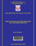 Đề tài nghiên cứu khoa học: Thiết kế chế tạo hệ thống điều khiển máy uốn ống ba trục CNC