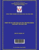 Đề tài nghiên cứu khoa học: Thiết kế và chế tạo cơ cấu truyền động cho máy tôi cao tần