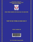 Đề tài nghiên cứu khoa học: Thiết kế hệ thống an ninh nhà ở