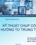 Báo cáo khoa học: Kỹ thuật chụp cộng hưởng từ trung thất