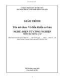 Giáo trình Vi điều khiển cơ bản (Nghề: Điện tử công nghiệp - Trung cấp) - Trường Trung cấp nghề Đông Sài Gòn