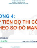 Bài giảng Tổ chức thi công: Chương 4 - ThS. Đào Quý Phước