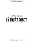 Giáo trình Kỹ thuật robot: Phần 1 - PGS.TS Nguyễn Trường Thịnh & ThS. Tưởng Phước Thọ