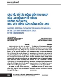 Các yếu tố tác động đến thu nhập của lao động phổ thông ngành Xây dựng khu vực đồng bằng sông Cửu Long