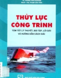 Tóm tắt lý thuyết, bài tập, lời giải thủy lực công trình: Phần 1