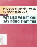 Vật liệu và kết cấu xây dựng thay thế: Các phương pháp tính toán và so sánh hiệu quả - Phần 1