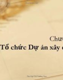 Bài giảng Quản lý dự án xây dựng: Chương 3 - Ths. Ngô Thị Phương Nam