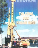 Tổ chức thiết kế thi công cọc khoan nhồi: Phần 1