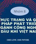 Bài thuyết trình: Thực trạng và giải pháp phát triển ngành Công nghiệp dầu khí Việt Nam