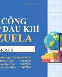 Bài thuyết trình: Ngành công nghiệp dầu khí Venezuela