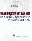 Tìm hiểu nét văn hóa và trang phục của các dân tộc thiểu số phía Bắc Việt Nam: Phần 1