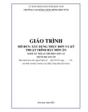 Giáo trình Xây dựng thực đơn và kỹ thuật trình bày món ăn (Ngành: Kỹ thuật chế biến món ăn - Sơ cấp) - Trường Cao đẳng Cộng đồng Kon Tum