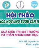 Kết quả điều trị 593 trường hợp ung thư vú phân nhóm sinh học Luminal B