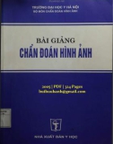 Bài giảng Chẩn đoán hình ảnh: Phần 1 (Tái bản lần 1)