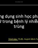 Bài giảng Ứng dụng sinh học phân tử trong bệnh lý nhiễm trùng - TS.BS. Huỳnh Minh Tuấn