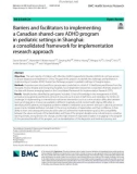 Barriers and facilitators to implementing a Canadian shared-care ADHD program in pediatric settings in Shanghai: A consolidated framework for implementation research approach