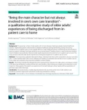 'Being the main character but not always involved in one's own care transition' - a qualitative descriptive study of older adults' experiences of being discharged from inpatient care to home