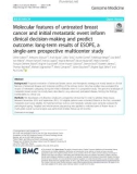 Molecular features of untreated breast cancer and initial metastatic event inform clinical decision-making and predict outcome: long-term results of ESOPE, a single-arm prospective multicenter study