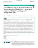 Comprehensive analysis of cancer of unknown primary and recommendation of a histological and immunohistochemical diagnostic strategy from China