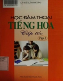 Phương pháp tự học đàm thoại tiếng Hoa cấp tốc (Tập 1): Phần 1