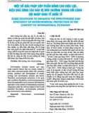 Một số giải pháp góp phần nâng cao hiệu lực, hiệu quả công tác bảo vệ môi trường trong bối cảnh hội nhập kinh tế quốc tế