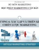 Bài giảng Marketing căn bản: Chương 6 - ĐH Kinh tế Quốc dân