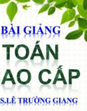 Bài giảng Toán cao cấp: Chương 9 - ThS. Lê Trường Giang