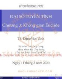 Bài giảng Đại số tuyến tính: Chương 3 - TS. Đặng Văn Vinh (2020)