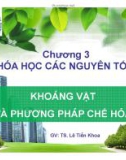 Bài giảng Hoá vô cơ 2: Chương 3.6 - TS. Lê Tiến Khoa