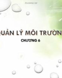 Bài giảng Môi trường đại cương: Chương 6 - TS. Lê Ngọc Tuấn