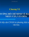 Bài giảng Tư tưởng Hồ Chí Minh - Chương 6: Tư tưởng HCM về đạo đức, nhân văn, văn hóa