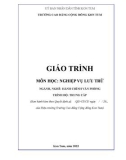 Giáo trình Nghiệp vụ lưu trữ (Ngành: Hành chính văn phòng - Trung cấp) - Trường Cao đẳng Cộng đồng Kon Tum