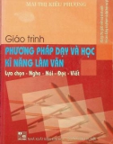 Giáo trình Phương pháp dạy và học kỹ năng làm văn (Lựa chọn-nghe-nói-đọc-viết): Phần 1