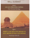 Lịch sử văn minh thế giới (Tập 1 Thiết lập nền văn minh và văn minh vùng cận Đông): Phần 1