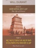 Lịch sử văn minh thế giới (Tập 3 Sự suy tàn và sụp đổ của nền tự do Hy Lạp): Phần 1