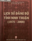 Ebook Lịch sử Đảng bộ tỉnh Ninh Thuận (1975-2000): Phần 1