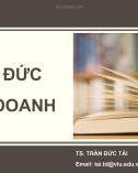 Bài giảng Đạo đức kinh doanh: Chương 1 - TS. Trần Đức Tài