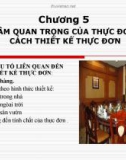 Bài giảng Kinh doanh nhà hàng: Chương 5 - Tầm quan trọng của thực đơn, cách thiết kế thực đơn